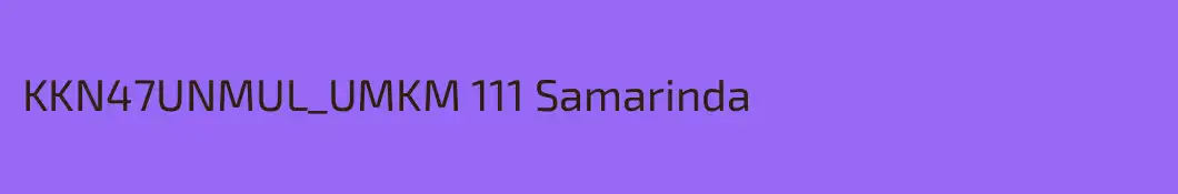 KKN47UNMUL_UMKM 111 Samarinda